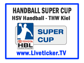 30 08 2011 Handball Supercup HSV Handball THW Kiel