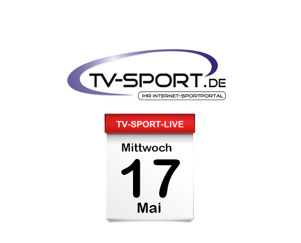 Alle Sport live Übertragungen im Fernsehen und Internet: 17.05.2023