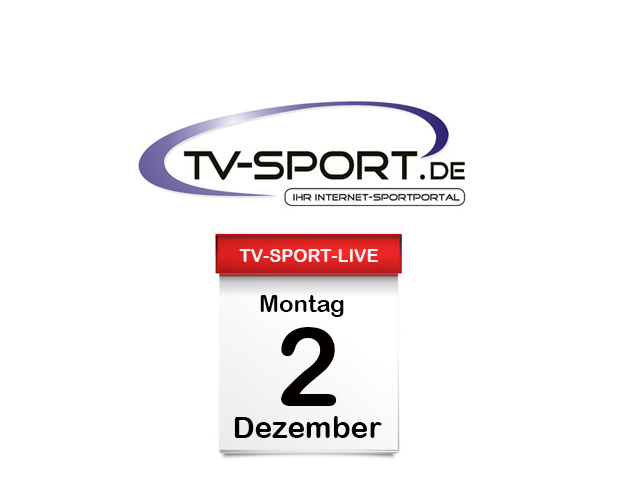 TV-Sport live am Montag, 02.12.2024